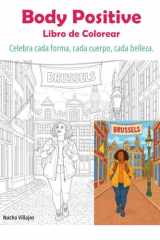 Body Positive, Libro de Colorear: Celebra cada forma, cada cuerpo, cada belleza. (Spanish Edition) cover image