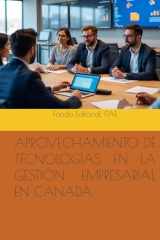 APROVECHAMIENTO DE TECNOLOGÍAS EN LA GESTIÓN EMPRESARIAL EN CANADÁ (Spanish Edition) cover image