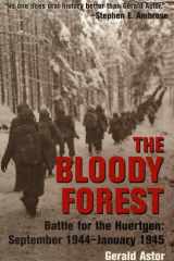 The Bloody Forest Battle for the Hurtgen: September 1944-January 1945 cover image