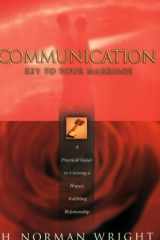 Communication: Key to Your Marriage A Practical Guide to Creating a Happy Fulfilling Relationship cover image