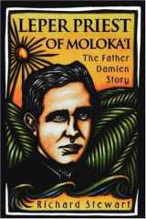 Leper Priest of Molokai: The Father Damien Story cover image