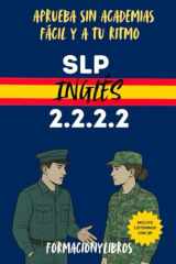 SLP INGLÉS 2.2.2.2. - Aprueba sin academias: Fácil y a tu ritmo. (Spanish Edition) cover image