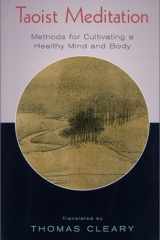 Taoist Meditation Methods for Cultivating a Healthy Mind and Body cover image