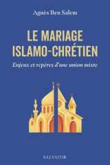 Le mariage islamo-chrétien : Enjeux et repères d'une union mixte cover image