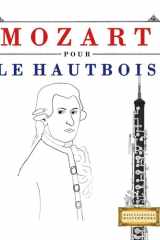 Mozart pour le Hautbois - 10 pièces faciles pour le Hautbois débutant livre cover image