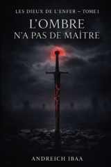 L'Ombre n'a Pas de Maitre - Les dieux de L'enfer cover image
