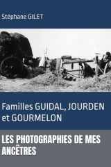 LES PHOTOGRAPHIES DE MES ANCÊTRES: Familles GUIDAL, JOURDEN et GOURMELON (LES ARCHIVES FAMILIALES BRETONNES) (French Edition) cover image
