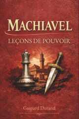 Machiavel : Leçons de pouvoir pour les gens ordinaires (French Edition) cover image