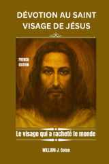 DÉVOTION AU SAINT VISAGE DE JÉSUS: Le visage qui a racheté le monde (French Edition) cover image
