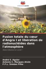 Fusion totale du cœur d'Angra I et libération de radionucléides dans l'atmosphère: Station Blackout à l'unité 1 (French Edition) cover image