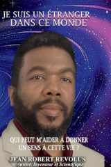 Je suis un étranger dans ce monde (French Edition) cover image