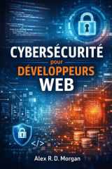Cybersécurité pour Développeurs Web (French Edition) cover image