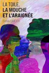 La Toile, la mouche et l'araignée (French Edition) cover image