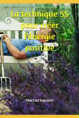 La technique 5S pour créer l'énergie positive (French Edition) cover image