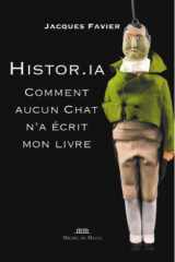 Histor.IA: Comment aucun Chat n'a écrit mon livre cover image