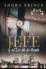 El Jefe y el Lío de la Boda (El millonario y el club de caballeros) (Spanish Edition) cover image