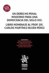 Un derecho penal moderno para una democracia del siglo xxi: Libro homenaje al Prof. Dr. Carlos Martínez-Buján Pérez cover image