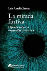 La mirada furtiva: Ojeada sobre la expresión dinámica cover image