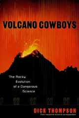 Volcano Cowboys The Rocky Evolution of a Dangerous Science cover image