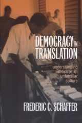 Democracy in Translation Understanding Politics in an Unfamiliar Culture cover image
