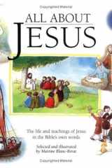 All about Jesus The Life and Teachings of Jesus in the Bible's Own Words cover image