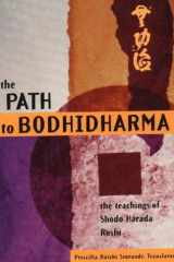 The Path to Bodhidharma: The Teachings of Shodo Harada Roshi (Tuttle Library of Enlightenment) cover image