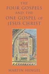 The Four Gospels and the One Gospel of Jesus Christ cover image