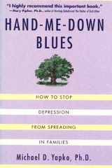 Hand-Me-Down Blues How To Stop Depression From Spreading In Families cover image
