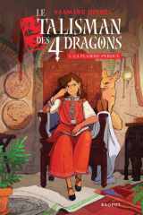 Le talisman des 4 dragons - Tome 1 : La flamme perdue cover image
