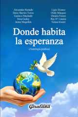 Donde habita la esperanza – Diez poetas por la Paz: Poesía latinoamericana actual (Spanish Edition) cover image