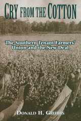 Cry from the Cotton The Southern Tenant Farmers' Union and the New Deal cover image