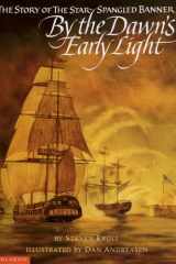 By the Dawn's Early Light The Story of the Star Spangled Banner cover image