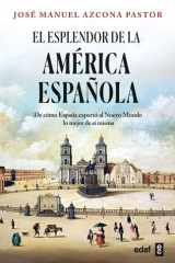 El esplendor de la América española - De cómo España exportó al Nuevo Mundo lo mejor de sí misma cover image