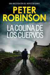 La colina de los cuervos Un thriller policíaco del inspector Alan Banks cover image