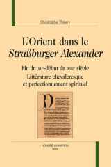 L’Orient dans le Straßburger Alexander: Fin du XIIe-début du XIIIe siècle cover image