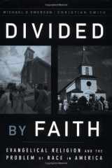 Divided by Faith: Evangelical Religion and the Problem of Race in America cover image