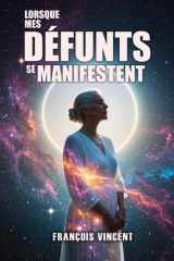 Lorsque mes défunts se manifestent cover image
