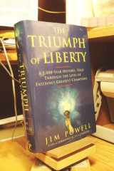 The Triumph of Liberty: A 2,000 Year History Told Through the Lives of Freedom's Greatest Champions cover image