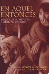 En Aquel Entonces Readings in Mexican-American History cover image