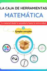 La Caja de Herramientas Matemática: Lo esencial desde la secundaria hasta la universidad (Spanish Edition) cover image