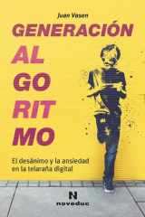 Generación algoritmo El desánimo y la ansiedad en la telaraña digital cover image