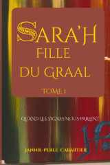 SARA'H, Fille du Graal Tome 1: Quand les signes nous parlent (French Edition) cover image