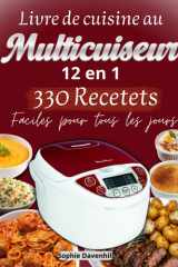Livre de cuisine au Multicuiseur 12 en 1: 330 Recettes Faciles pour tous les jours (French Edition) cover image