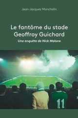 Le fantôme du stade Geoffroy Guichard: Une enquête de Nick Malone (French Edition) cover image