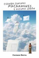 Cuando comimos macarrones e hicimos jabón (Spanish Edition) cover image