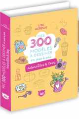 Mes 300 modèles à dessiner en pas à pas - Adorables & Cosy cover image