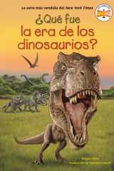 ¿Qué fue la era de los dinosaurios? (What Was the Age of the Dinosaurs? Spanish Edition) cover image