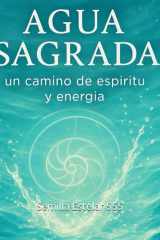 AGUA SAGRADA: un camino de espíritu y energía (Spanish Edition) cover image