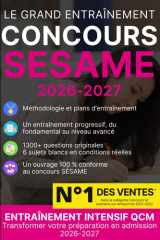 Concours SÉSAME : Méthode, entraînement intensif et 1300+ questions corrigées - 2026 - 2027: Comprendre – Communiquer – Analyser | 6 sujets blancs ... écrits expliqués pas à pas (French Edition) cover image