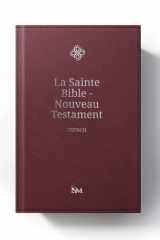 The Holy Bible New Testament in French - La Sainte Bible Nouveau Testament cover image